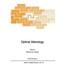 Optical Metrology: Coherent and Incoherent Optics for Metrology Sensing and Control in Science Industry and Biomedicine Paperback, Springer