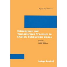 Seismo- And Tsunamigenic Processes in Shallow Subduction Zones Paperback, Birkhauser