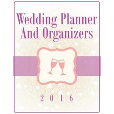 Wedding Planner and Organizers 2016 Paperback, Speedy Publishing LLC