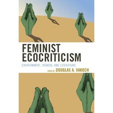Feminist Ecocriticism: Environment Women and Literature Paperback, Lexington Books