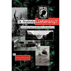 Is Anybody Listening?: A True Story about POW/MIAs in the Vietnam War Hardcover, Authorhouse