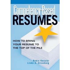 Competency-Based Resumes: How to Bring Your Resume to the Top of the Pile Paperback, Career Press