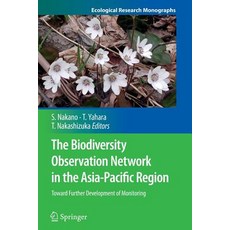 The Biodiversity Observation Network in the Asia-Pacific Region: Toward Further Development of Monitoring Paperback, Springer