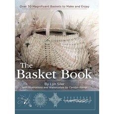 The Basket Book: Over 30 Magnificent Baskets to Make and Enjoy Hardcover, Echo Point Books & Media