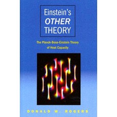 Einstein's Other Theory: The Planck-Bose-Einstein Theory of Heat Capacity Hardcover, Princeton University Press