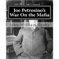 Joe Petrosino's War on the Mafia: The Mob Files Series Paperback, Createspace