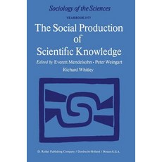 The Social Production of Scientific Knowledge: Yearbook 1977 Paperback, Springer