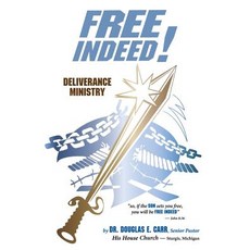 Free Indeed: Deliverance Ministry Paperback, Createspace