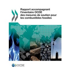 Rapport Accompagnant L'Inventaire Ocde Des Mesures de Soutien Pour Les Combustibles Fossiles Paperback, OECD