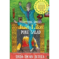 Everything Smells Just Like Poke Salad: Black and White Paperback, Createspace Independent Publishing Platform