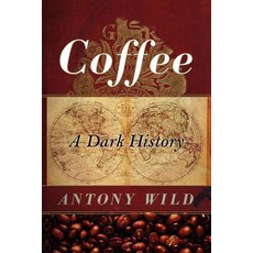 Coffee: A Dark History Paperback, W. W. Norton & Company