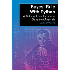 (영문도서) Bayes' Rule with Python: A Tutorial Introduction to Bayesian Analysis Paperback, Jim Stone