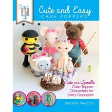 Sugar High Presents... Cute & Easy Cake Toppers: Cute and Lovable Cake Topper Characters for Every Occasion! Paperback, Kyle Craig Publishing