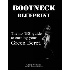 Bootneck Blueprint: Maximise Your Chance of Earning a Green Beret Paperback, Createspace Independent Publishing Platform