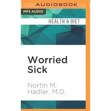 Worried Sick: A Prescription for Health in an Overtreated America MP3 CD, Audible Studios on Brilliance