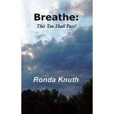 Breathe: This Too Shall Pass! Paperback, Createspace