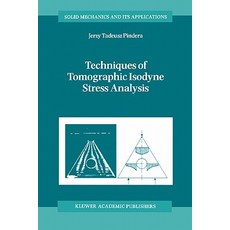 Techniques of Tomographic Isodyne Stress Analysis Paperback, Springer