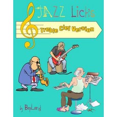Jazz Licks: Treble Clef Version Paperback, Createspace Independent Publishing Platform