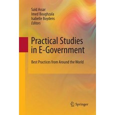 Practical Studies in E-Government: Best Practices from Around the World Paperback, Springer