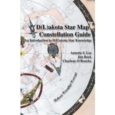 Dakota/Lakota Star Map Constellation Guidebook: An Introduction to D(l)Akota Star Knowledge Paperback, Native Skywatchers