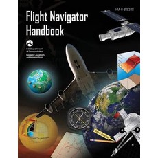 Flight Navigator Handbook (FAA-H-8083-18) Paperback, Createspace Independent Publishing Platform