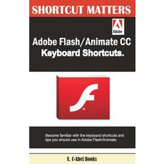 Adobe Flash/Animate CC Keyboard Shortcuts Paperback, Createspace Independent Publishing Platform