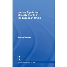 Human Rights and Minority Rights in the European Union Hardcover, Routledge
