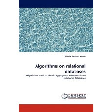 Algorithms on Relational Databases Paperback, LAP Lambert Academic Publishing