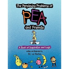 The Perplexing Problems of Pea and Friends Paperback, Xlibris