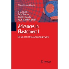 Advances in Elastomers I: Blends and Interpenetrating Networks Paperback, Springer