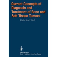 Current Concepts of Diagnosis and Treatment of Bone and Soft Tissue Tumors Paperback, Springer