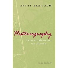 Historiography: Ancient Medieval & Modern Hardcover, University of Chicago Press