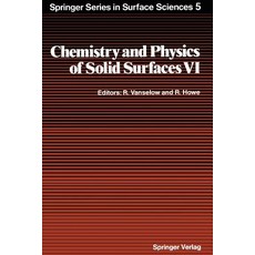 Chemistry and Physics of Solid Surfaces VI Paperback, Springer