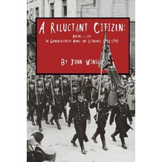 A Reluctant Citizen: Making a Life in German-Occupied Memel and Lithuania 1932-1940 Paperback, Ruta Sevo