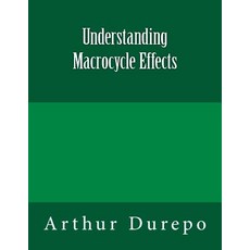Understanding Macrocycle Effects Paperback, Createspace Independent Publishing Platform