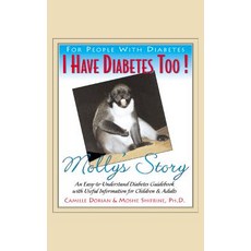 I Have Diabetes Too!: Molly's Story Paperback, Basic Health Publications