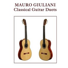 Mauro Giuliani: Classical Guitar Duets Paperback, Createspace Independent Publishing Platform