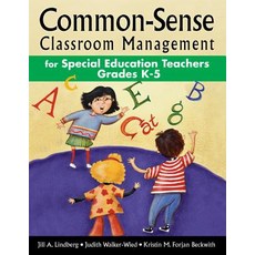 Common-Sense Classroom Management for Special Education Teachers Grades K-5 Hardcover, Corwin Publishers