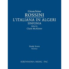 L'Italiana in Algeri Sinfonia: Study Score Paperback, Serenissima Music