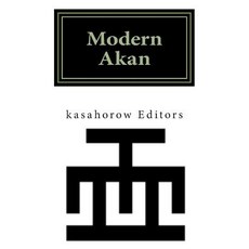 Modern Akan: A Concise Introduction to the Akuapem Fanti and Twi Language Paperback, Kasahorow
