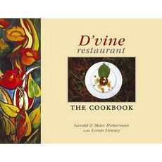D'Vine Restaurant: The Cookbook Hardcover, Gerald & Marc Hoberman Collection
