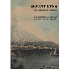 Mount Etna: The Anatomy of a Volcano Hardcover, Springer