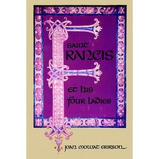 Saint Francis and His Four Ladies Hardcover, W. W. Norton & Company