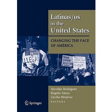 Latinas/os in the United States: Changing the Face of America Paperback, Springer