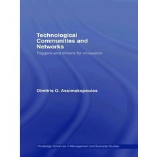 Technological Communities and Networks: Triggers and Drivers for Innovation Paperback, Routledge