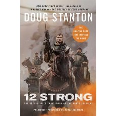 12 Strong: The Declassified True Story of the Horse Soldiers Paperback, Scribner Book Company