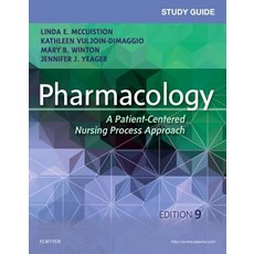Study Guide for Pharmacology:A Patient-Centered Nursing Process Approach, W.B. Saunders Company