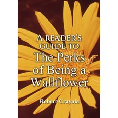 A Reader's Guide to the Perks of Being a Wallflower Paperback, Createspace Independent Publishing Platform