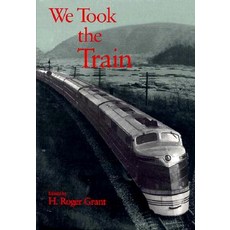 We Took the Train Hardcover, Northern Illinois University Press