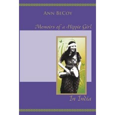 Memoirs of Hippie Girl in India Paperback, Becoy Publishing